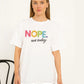 Ladies Nope Not Today  Multicolour Oversized Tshirt